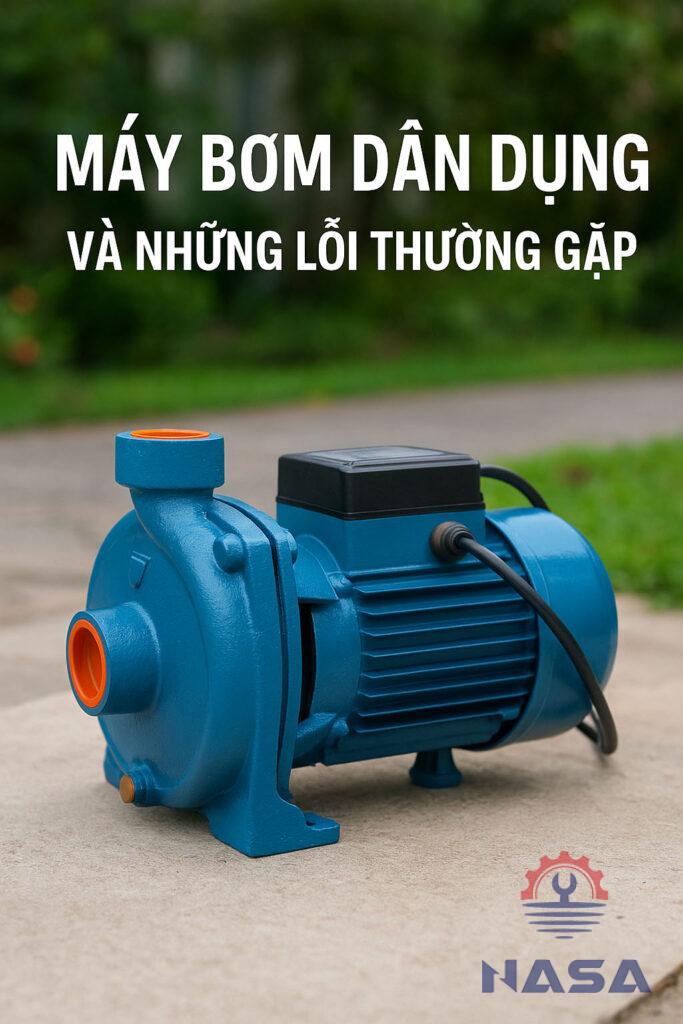máy bơm dân dụng và những lỗi thường gặp